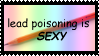 lead poisoning is SEXY